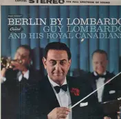 Guy Lombardo - Berlin by Lombardo