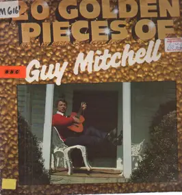 Guy Mitchell - 20 Golden Pieces Of Guy Mitchell