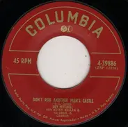 Guy Mitchell With Mitch Miller And His Orchestra And Chorus - Don't Rob Another Man's Castle / Why Should I Go Home