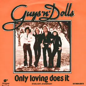 Guys 'n' Dolls, Guys 'n Dolls - Only Loving Does It/Starlight, Starbright