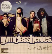 Gym Class Heroes - Clothes Off!!