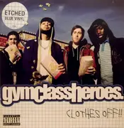 7inch Vinyl Single - Gym Class Heroes - Clothes Off!! - Blue Vinyl