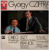 György Cziffra - Grieg, Liszt, Franck; Klavierkonzert a-moll, Ungarische Fantasie, Sinfonische Variationen