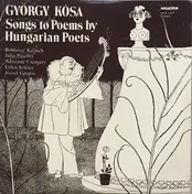 Adrienne Csengery - Songs To Poems By Hungarian Poets