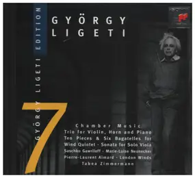 M.l. Neunecker/ S.Gawriloff / P.L.Aimard - Ligeti-Edition Vol. 7 (Kammermusik)