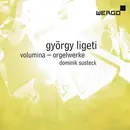 CD - Ligeti / Dominik Susteck - Volumina - Orgelwerke
