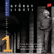 György Ligeti / Arditti Quartet - String Quartets And Duets