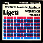 LP - György Ligeti - Aventures - Nouvelles Aventures - Atmosphères - Volumina