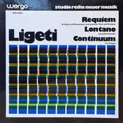 György Ligeti - Requiem / Lontano / Continuum