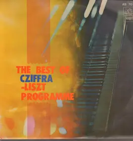György Cziffra - The Best Of Cziffra / Liszt Programme
