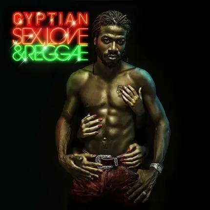 Gyptian - Sex Love And Reggae
