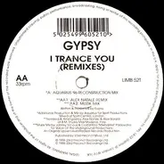 Gypsy - I Trance You (Remixes)