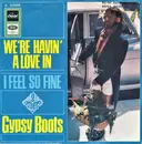 7inch Vinyl Single - Gypsy Boots And The Nature Boys - We're Havin' A Love In
