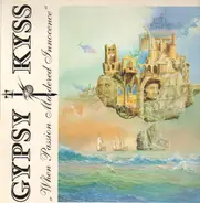 Gypsy Kyss - When Passion Murdered Innocence