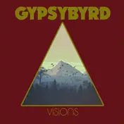 Gypsybyrd - Visions