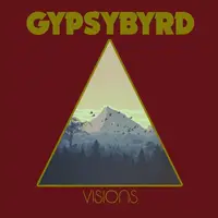 Gypsybyrd - Visions