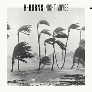 H-burns - Night Moves