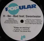 H-Be-Bad feat. Sweetwater - Keep On Moving