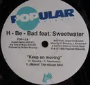 12inch Vinyl Single - H-Be-Bad feat. Sweetwater - Keep On Moving
