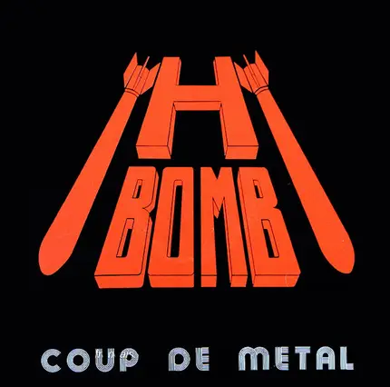 H-Bomb - Coup De Metal