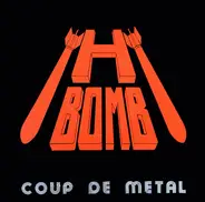 H-Bomb - Coup De Metal