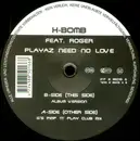 12inch Vinyl Single - H Bomb feat Roger Troutman - Playaz Need No Love