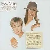 H & Claire - Another You, Another Me