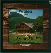 H. Raich und seine Musikanten - Wirtshaus Auf Der Blaa-Alm