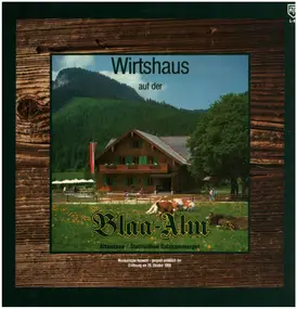 H. Raich und seine Musikanten - Wirtshaus Auf Der Blaa-Alm