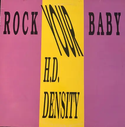 H.D. Density - Rock Your Baby