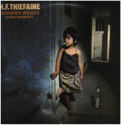 H.F. Thiéfaine - Dernières Balises (Avant Mutation)