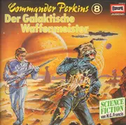 LP - Sci-Fi Hörspiel - Commander Perkins 8 - Der Galaktische Waffenmeister