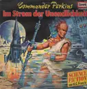 LP - Sci-Fi Hörspiel - Commander Perkins - Im Strom der Unendlichkeit