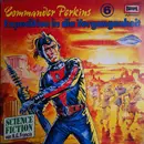 LP - Sci-Fi Hörspiel - Commander Perkins 6 - Expedition In Die Vergangenheit