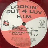 H.I.M. - Lookin' Out 4 Luv