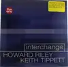 LP - H.|TIPPETT, K. RILEY - INTERCHANGE