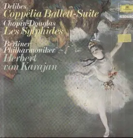 Berliner Philharmoniker - Delibes-Coppelia Ballet-Suite, Chopin-Douglas-Les Sylphides