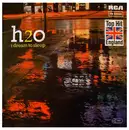 7'' - H2O - I Dream To Sleep / Burn To Win