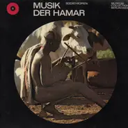 Hamar - Musik Der Hamar / Südäthiopien - Music Of The Hamar / South Ethiopia