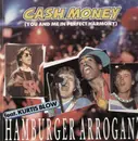 12'' - Hamburger Arroganz - Cash Money (You And Me In Perfect Harmony)