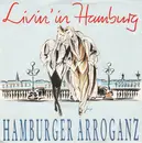 7inch Vinyl Single - Hamburger Arroganz - Livin' In Hamburg