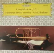 LP - Hamburger Barock-Ensemble , Adolf Scherbaum - Trompetenkonzerte