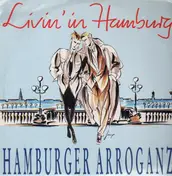 hamburger arroganz - Livin' in Hamburg