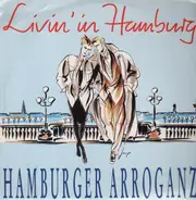 Hamburger Arroganz - Livin' in Hamburg