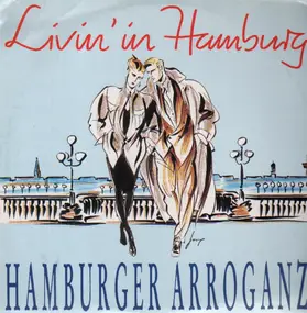 hamburger arroganz - Livin' in Hamburg