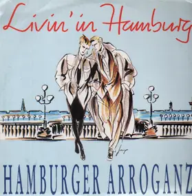 hamburger arroganz - Livin' in Hamburg