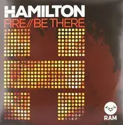 Hamilton - Be There / Fire