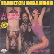 7inch Vinyl Single - Hamilton Bohannon - Let's Start The Dance / I Wonder Why