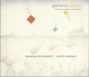 Hamilton DE Holanda - GismontiPascoal: The Music Of Egberto And Hermeto