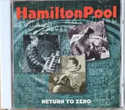 CD - Hamilton Pool - Return To Zero